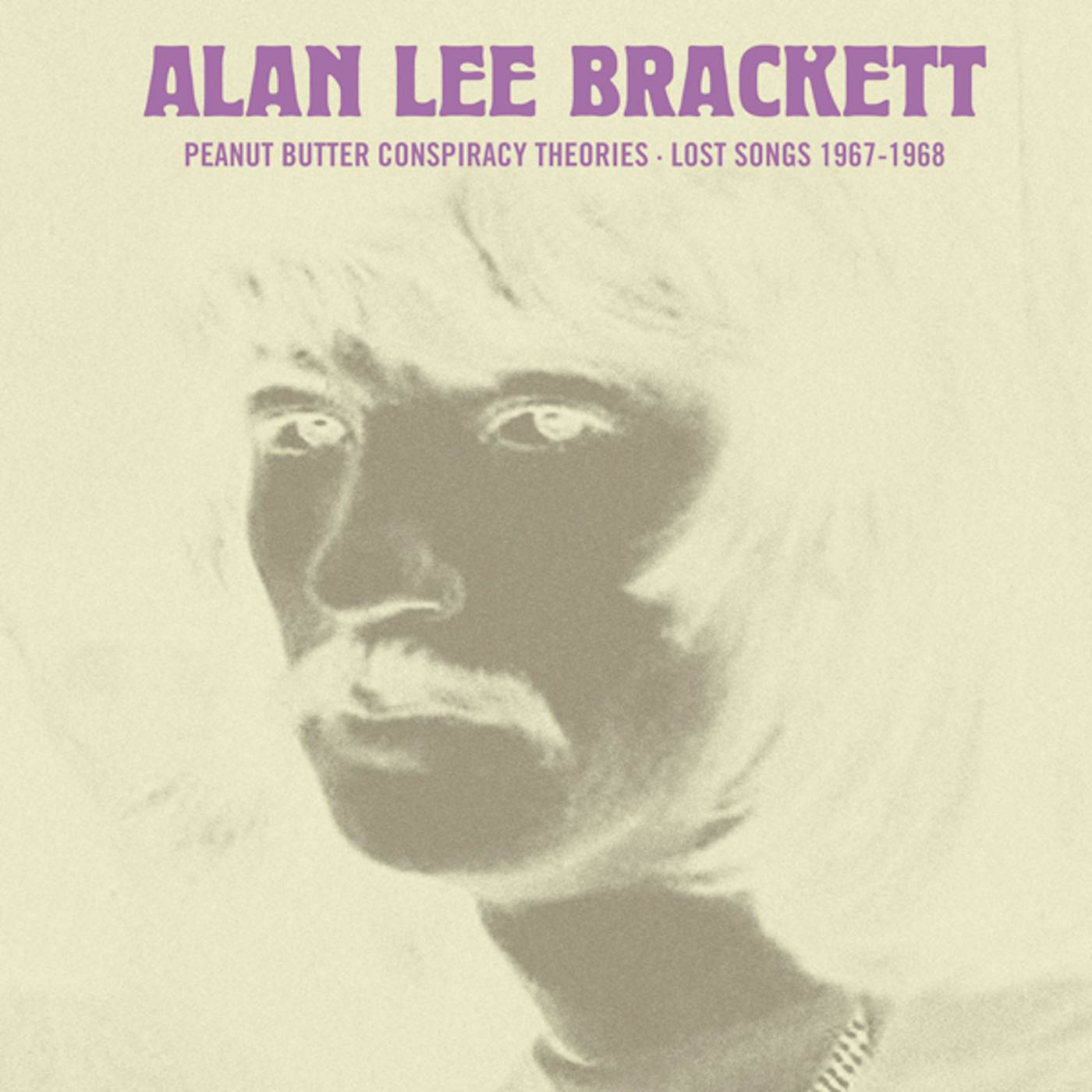 Alan Lee Brackett PEANUT BUTTER CONSPIRACY THEORIES: LOST SONGS Vinyl Record