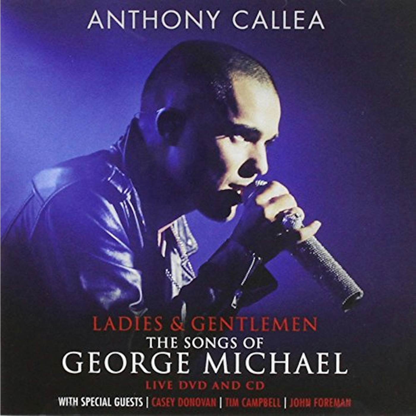Anthony Callea LADIES & GENTLEMEN: SONGS OF GEORGE MICHAEL CD