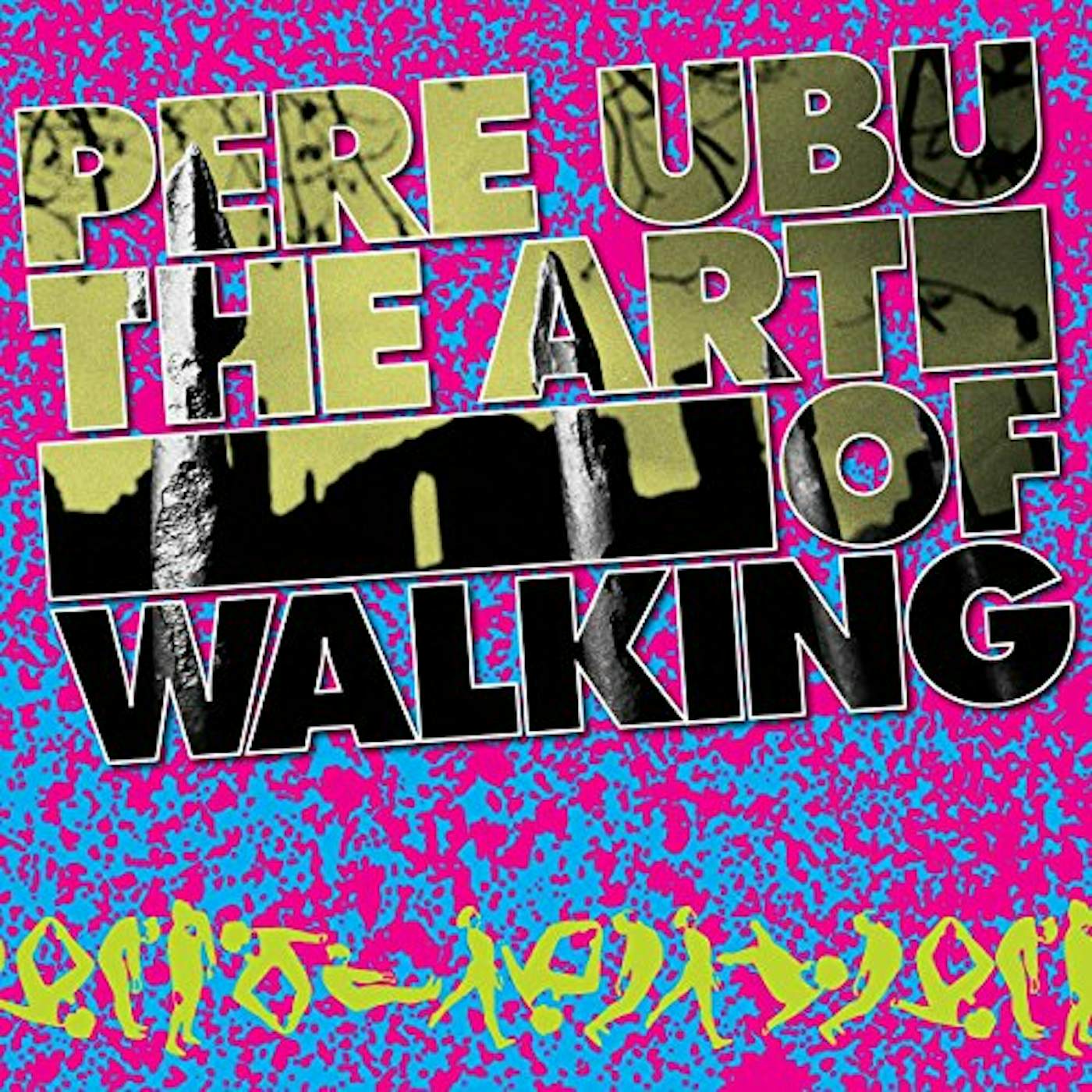 Pere Ubu ART OF WALKING Vinyl Record