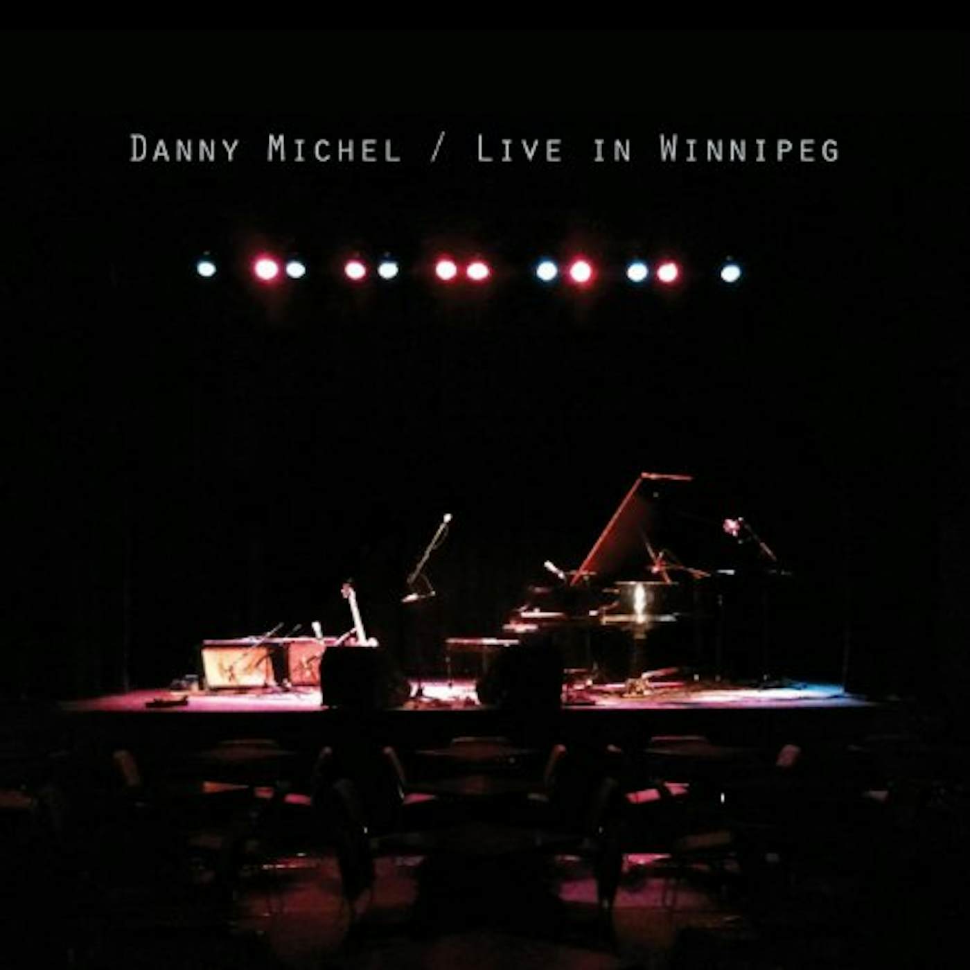 Danny Michel LIVE IN WINNIPEG CD