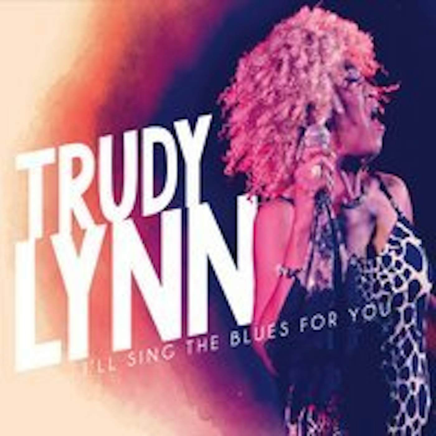 Trudy Lynn I'LL SING THE BLUES FOR YOU CD