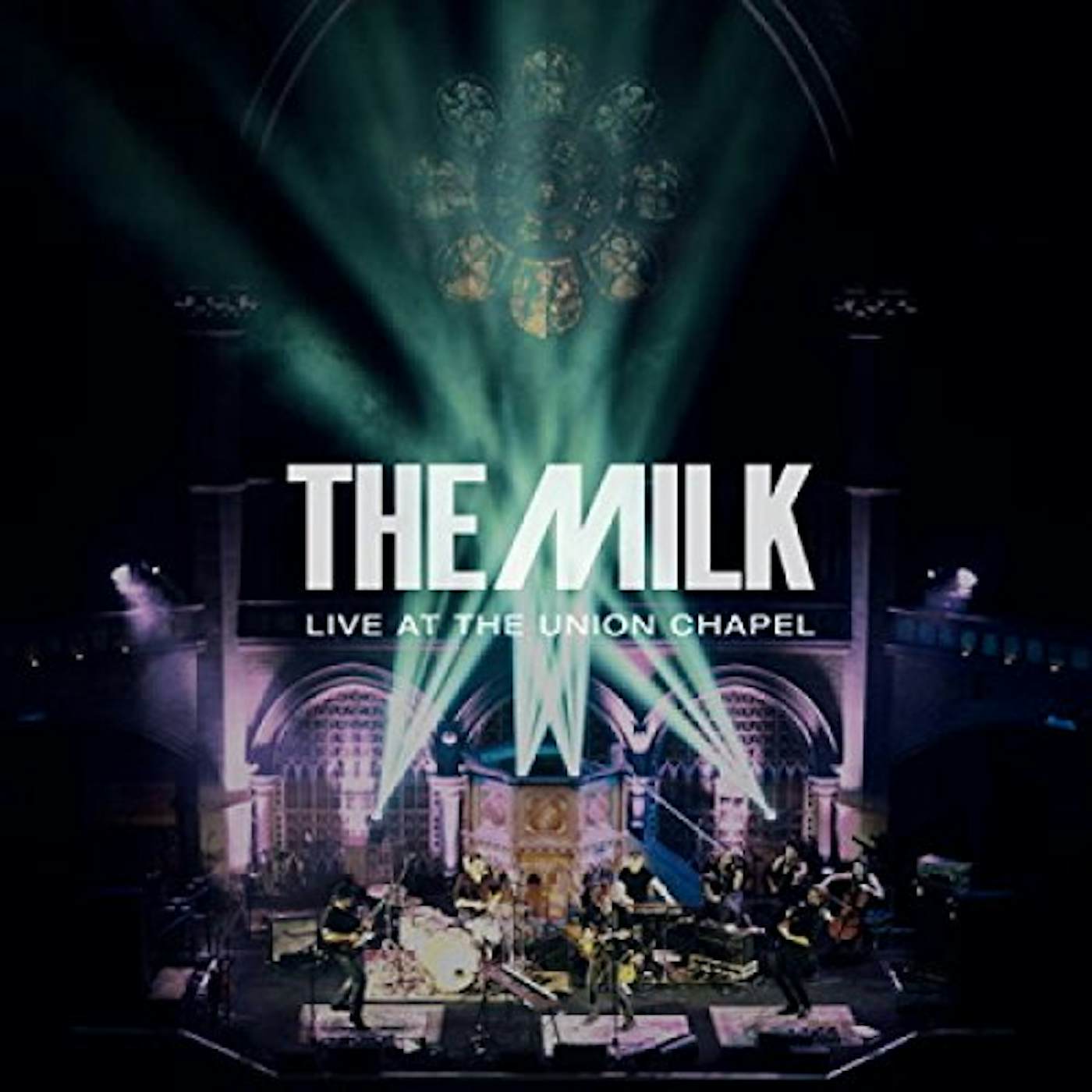 Milk LIVE AT THE UNION CHAPEL CD