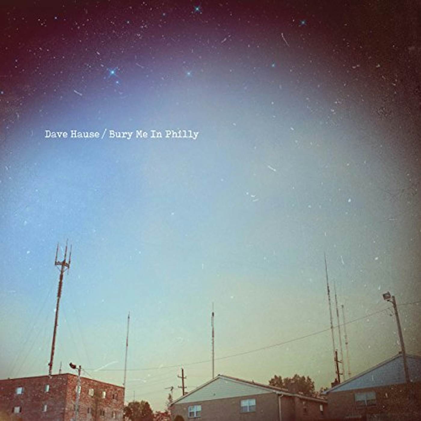 Dave Hause Bury Me In Philly Vinyl Record