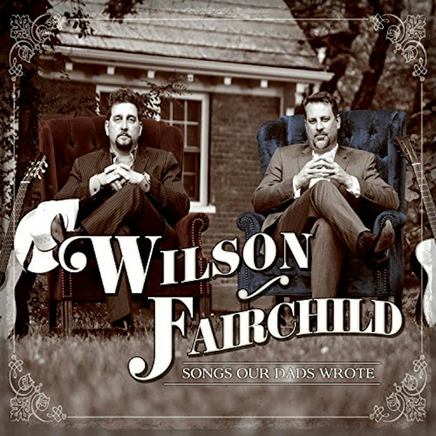Wilson Fairchild SONGS OUR DADS WROTE CD