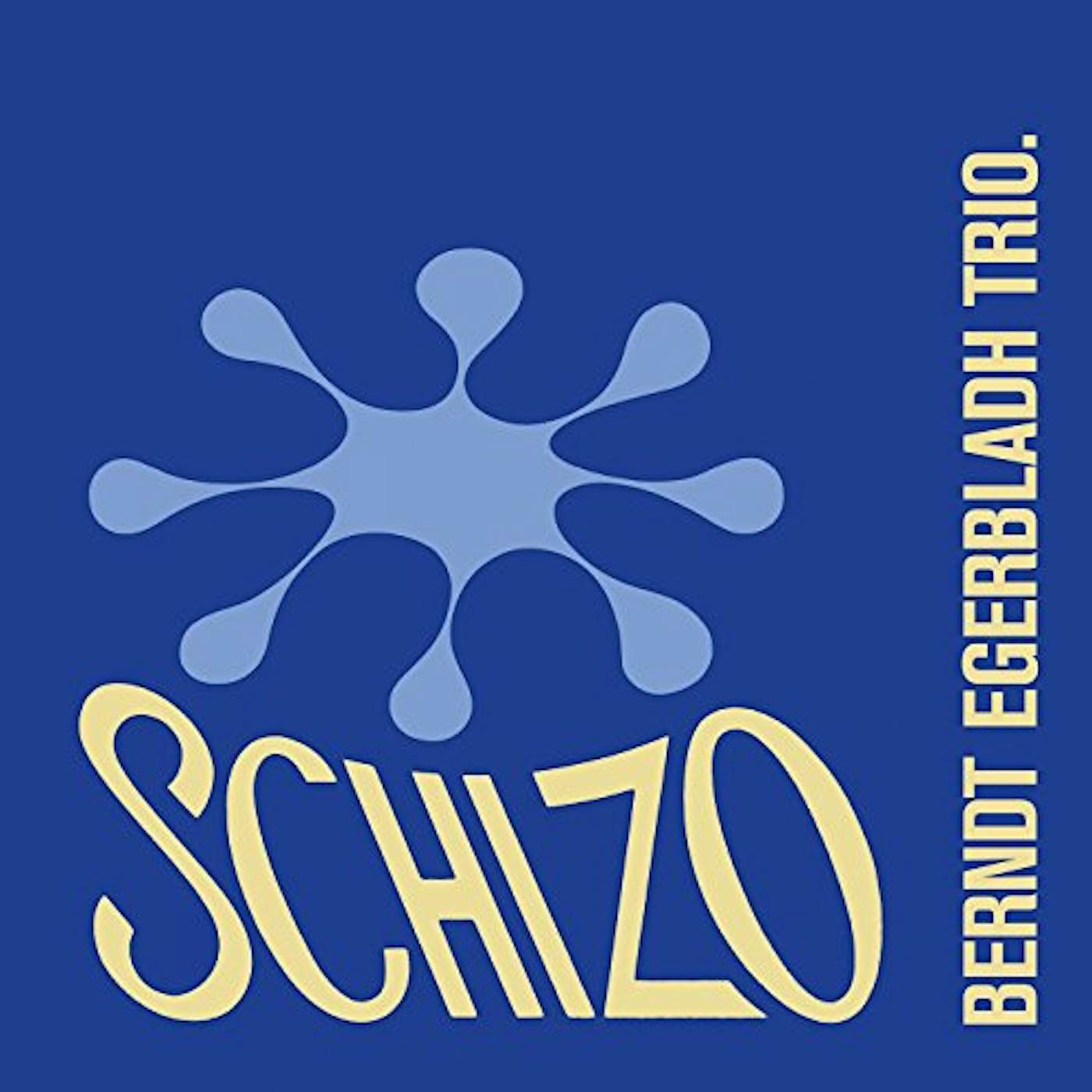 Berndt Egerbladh Trio Schizo Vinyl Record