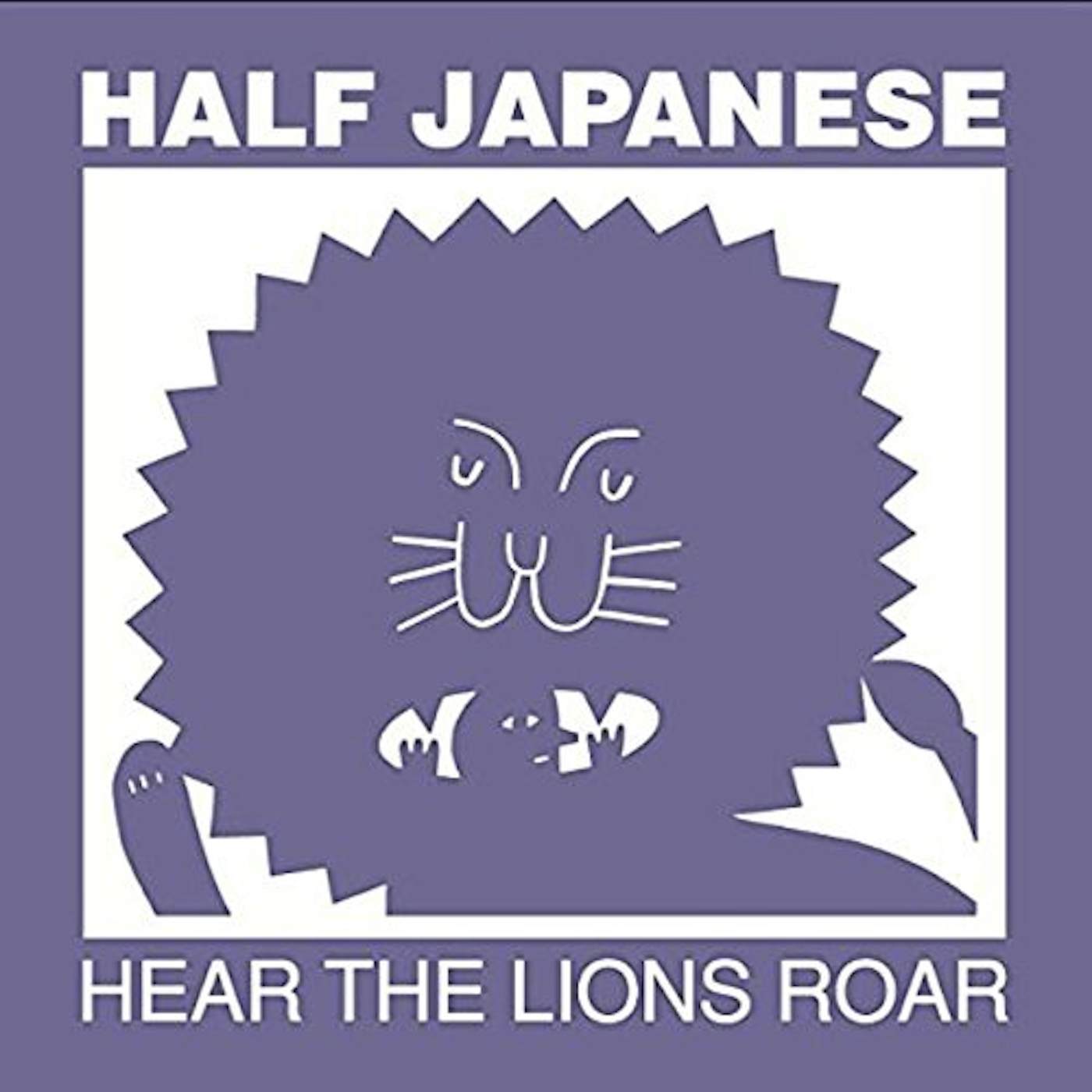 Half Japanese Hear The Lions Roar Vinyl Record
