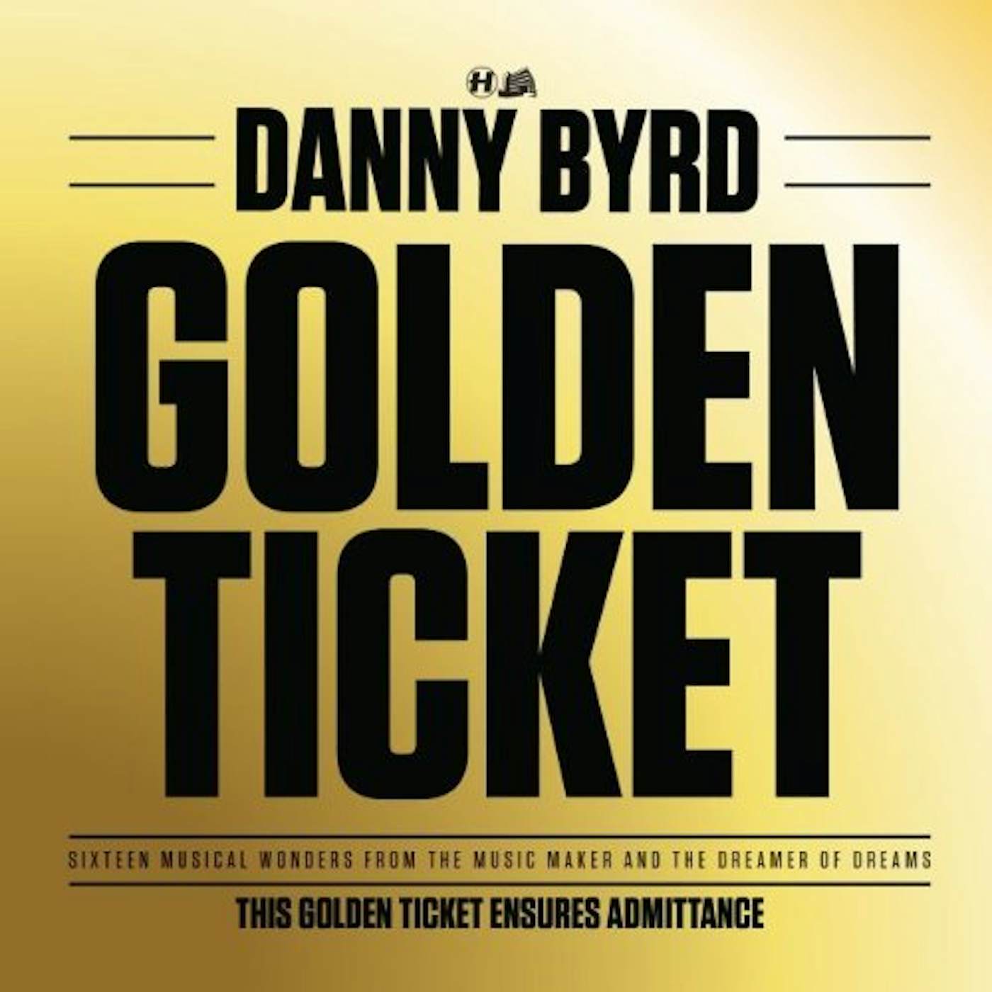 Danny Byrd Golden Ticket Vinyl Record