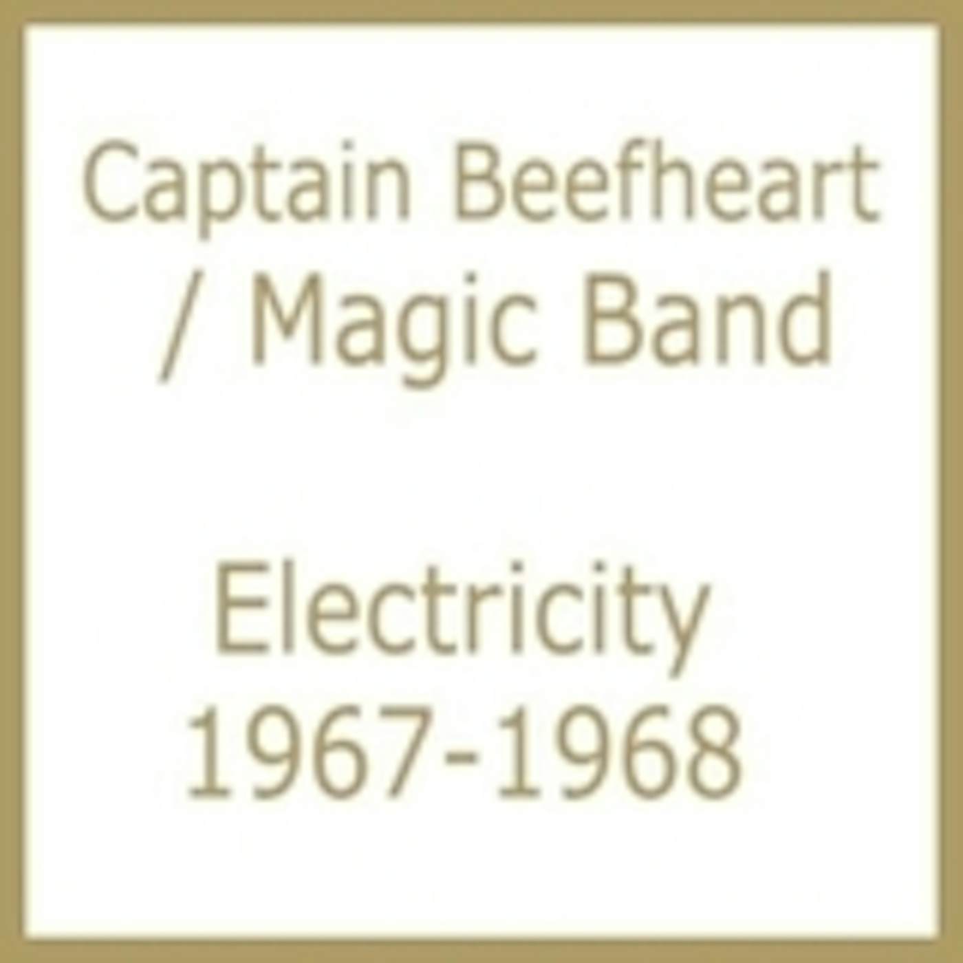 Captain Beefheart & His Magic Band ELECTRICITY 1967-1968 CD