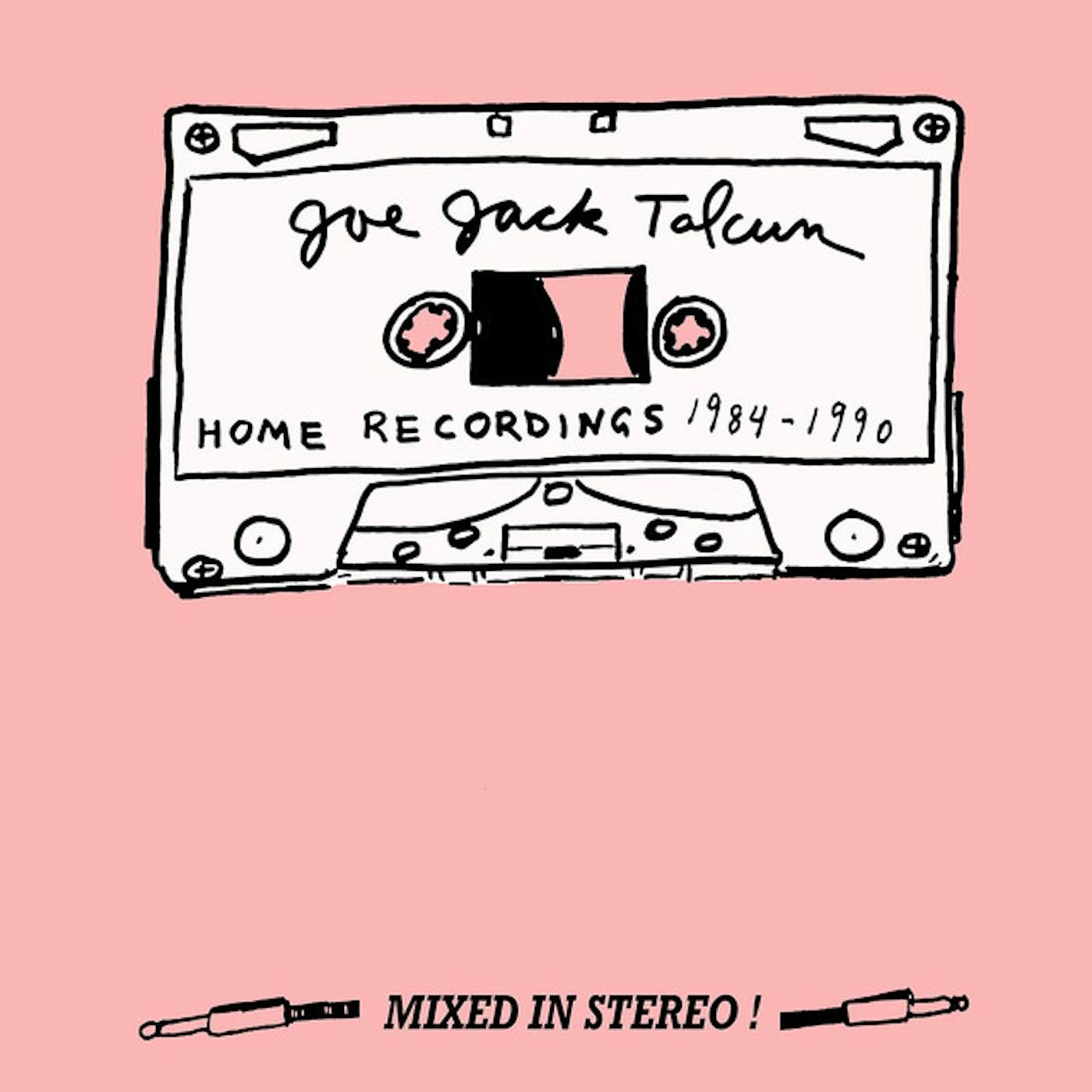 Joe Jack Talcum HOME RECORDINGS 1984-90 Vinyl Record