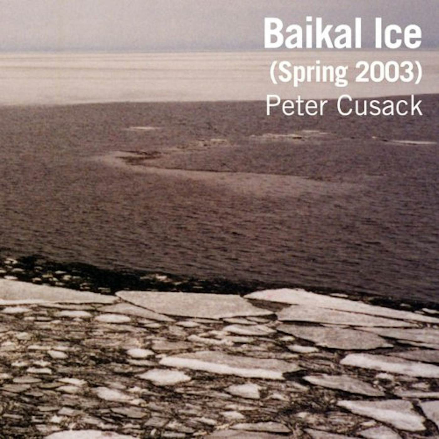 Peter Cusack BAIKAL ICE CD
