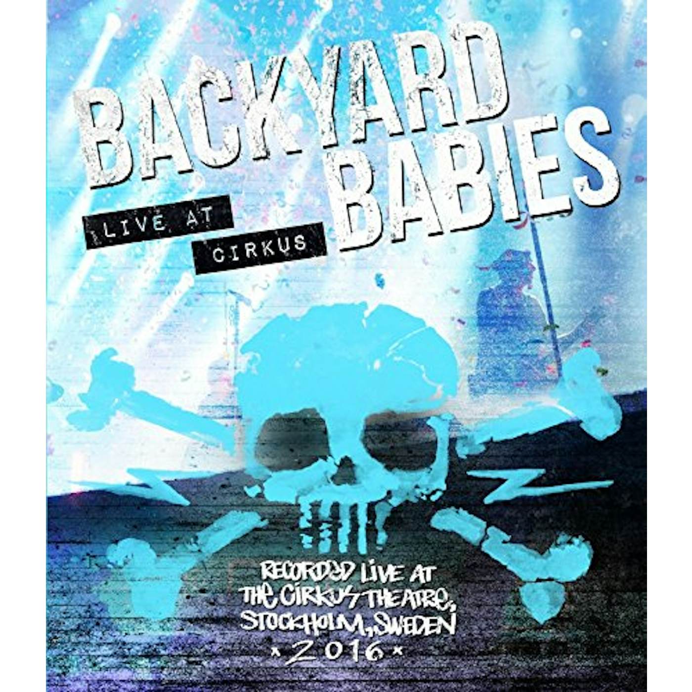 Backyard Babies LIVE AT CIRKUS Blu-ray