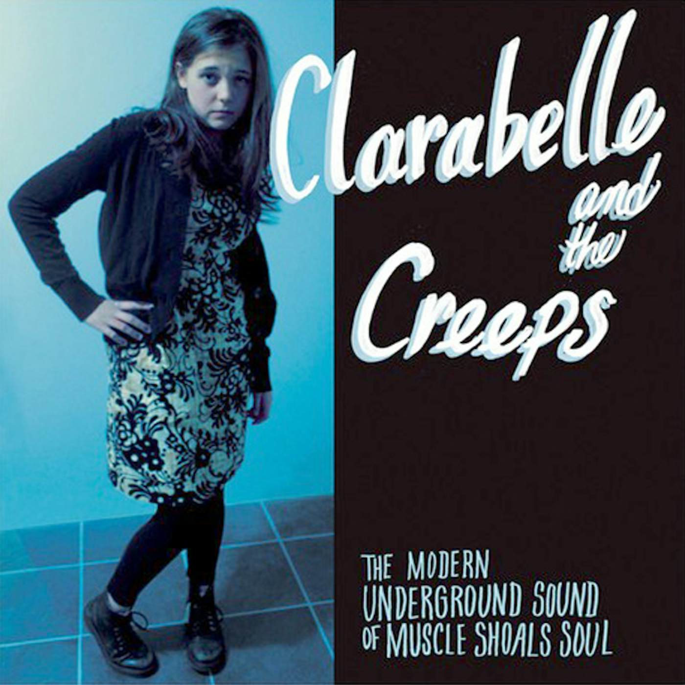 Clara Belle and the Creeps MODERN UNDERGROUND SOUND OF MUSCLE SHOALS SOUL Vinyl Record