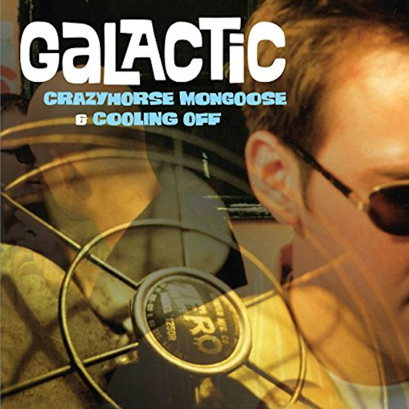 Galactic CRAZYHORSE MONGOOSE /COOLIN OFF CD