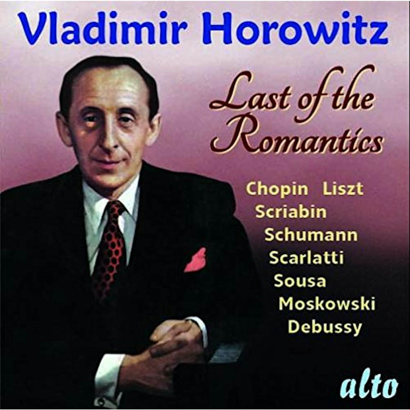 Horowitz, Vladimir LAST OF THE ROMANTICS CD