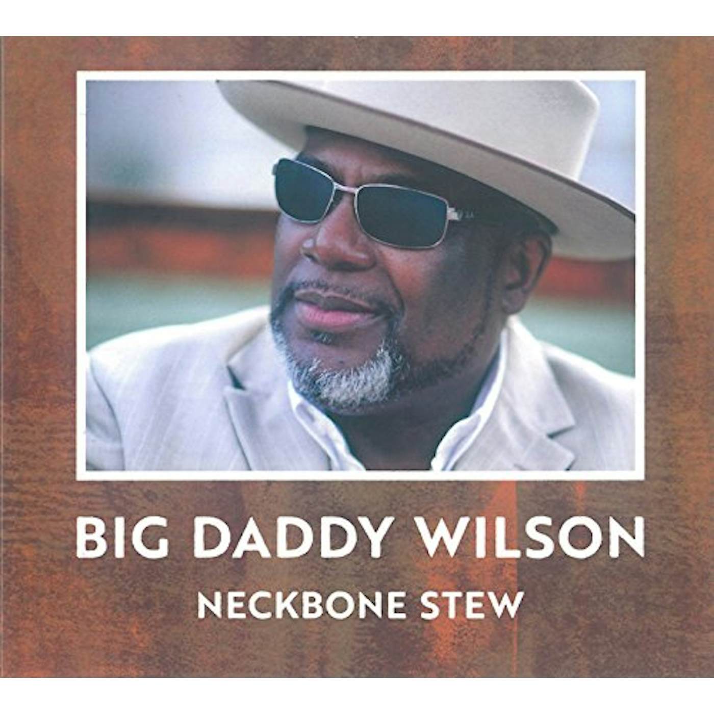 Big Daddy Wilson NECKBONE STEW CD