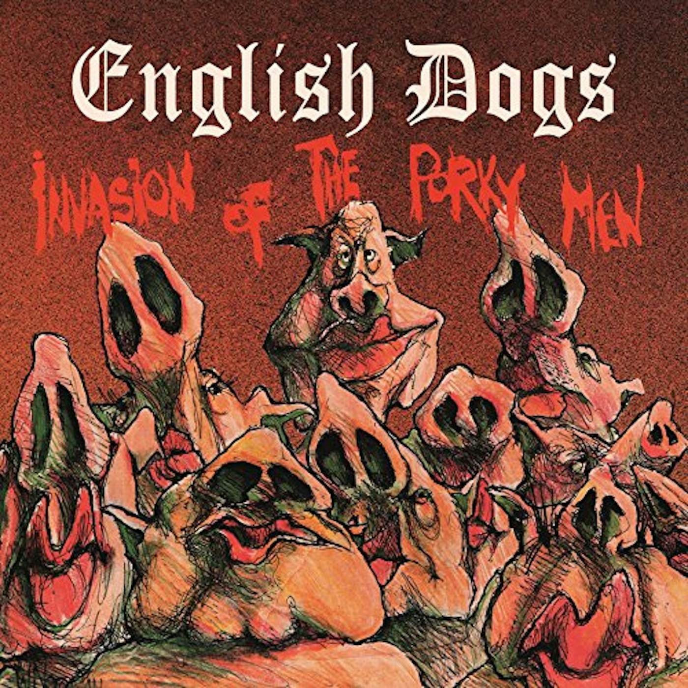 English Dogs Invasion Of The Porky Men Vinyl Record