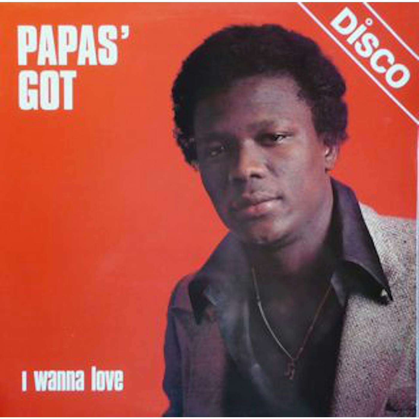 Papas' Got I WANNA LOVE Vinyl Record