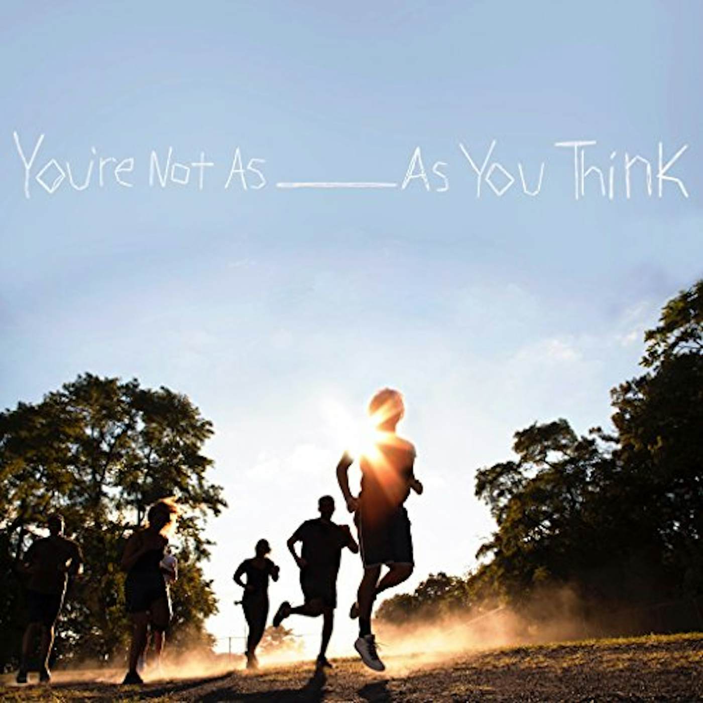 Sorority Noise YOU'RE NOT AS _ AS YOU THINK Vinyl Record