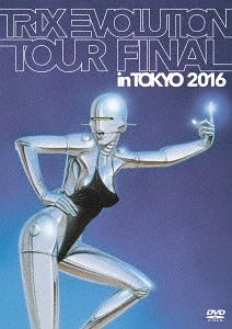 Trix EVOLUTION TOUR FINAL IN TOKYO 2016 Blu-ray