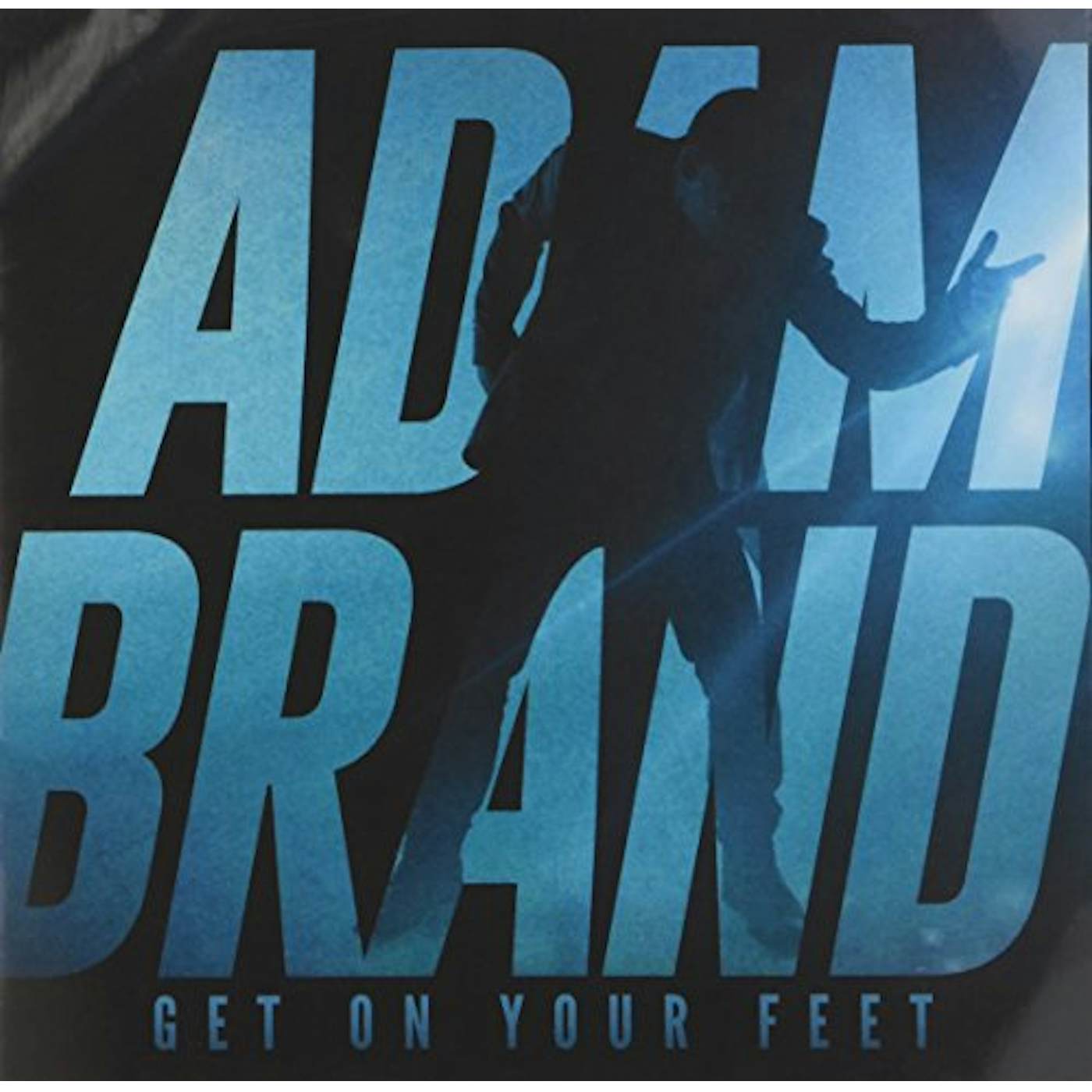 Adam Brand GET ON YOUR FEET CD