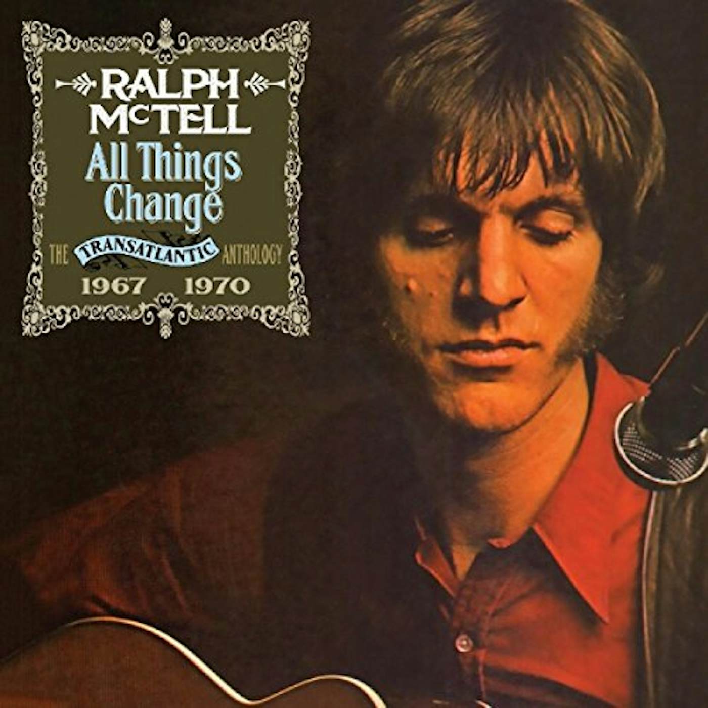 Ralph McTell ALL THINGS CHANGE: TRANSATLANTIC ANTHOLOGY 1967-70 CD