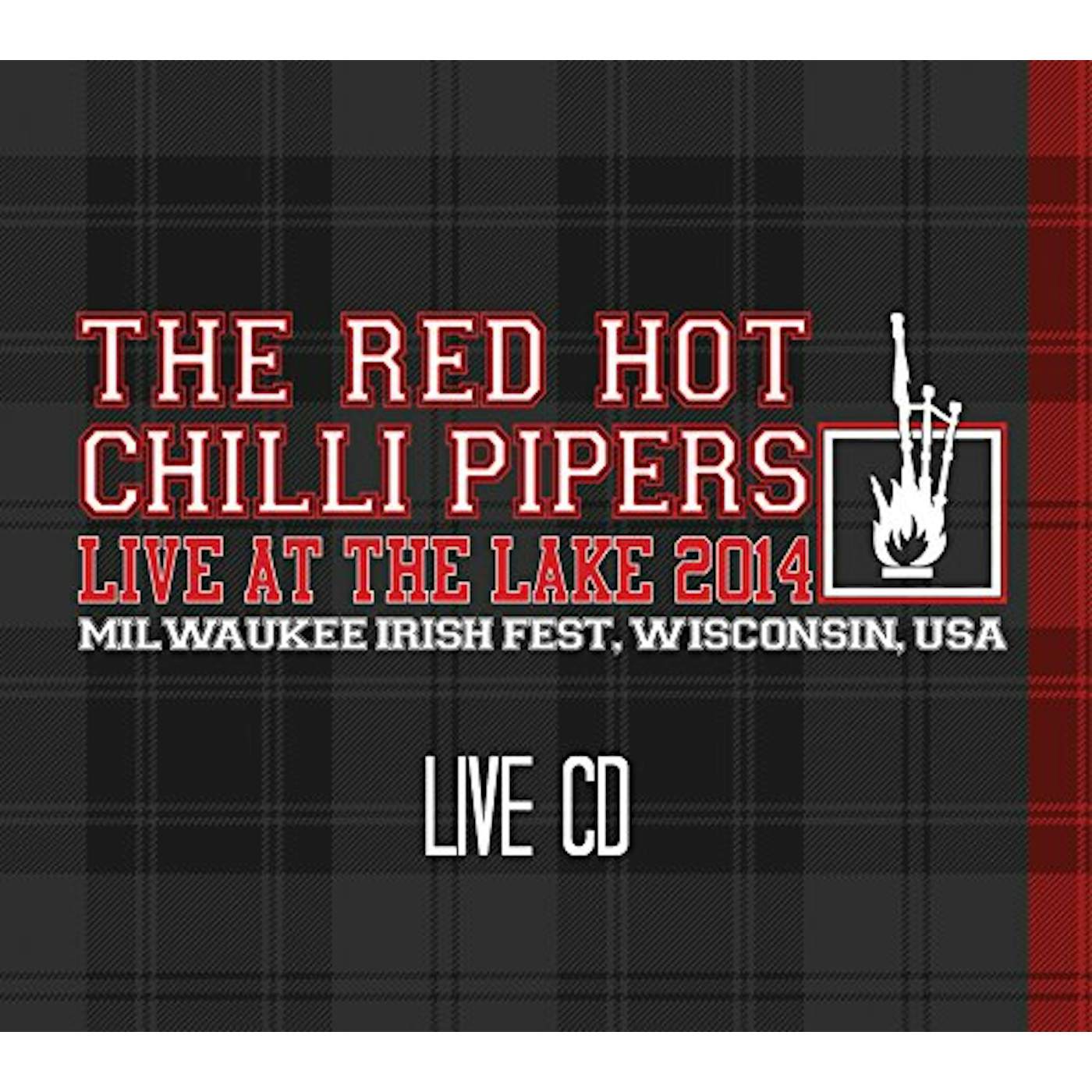 Red Hot Chilli Pipers LIVE AT THE LAKE 2014 CD