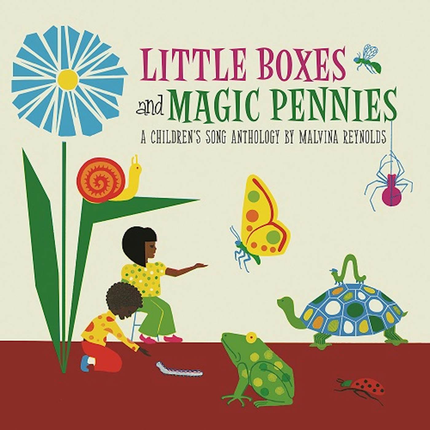 Malvina Reynolds LITTLE BOXES & MAGIC PENNIES: ANTHOLOGY OF CHILDRE Vinyl Record