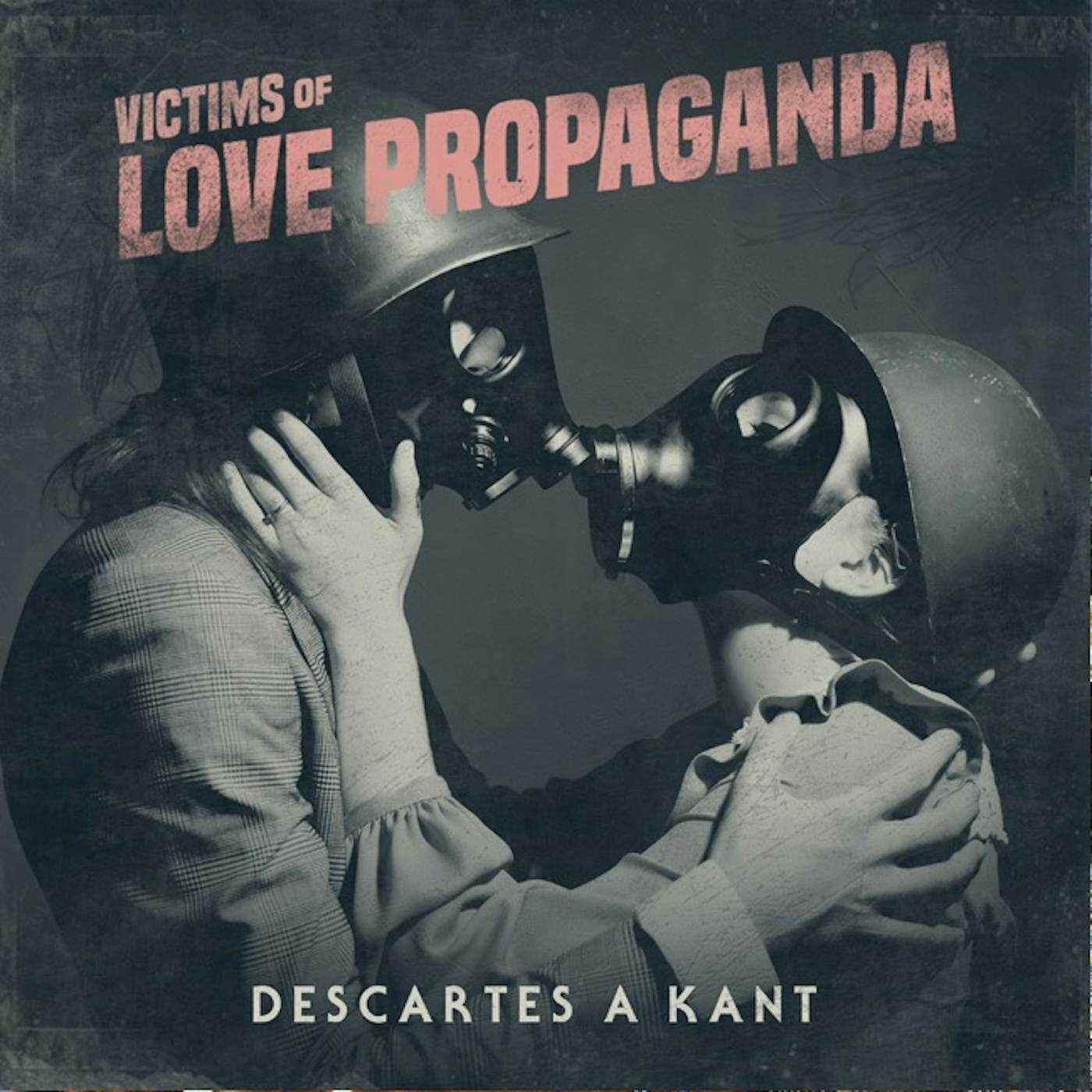 Descartes A Kant VICTIMS OF LOVE PROPAGANDA CD