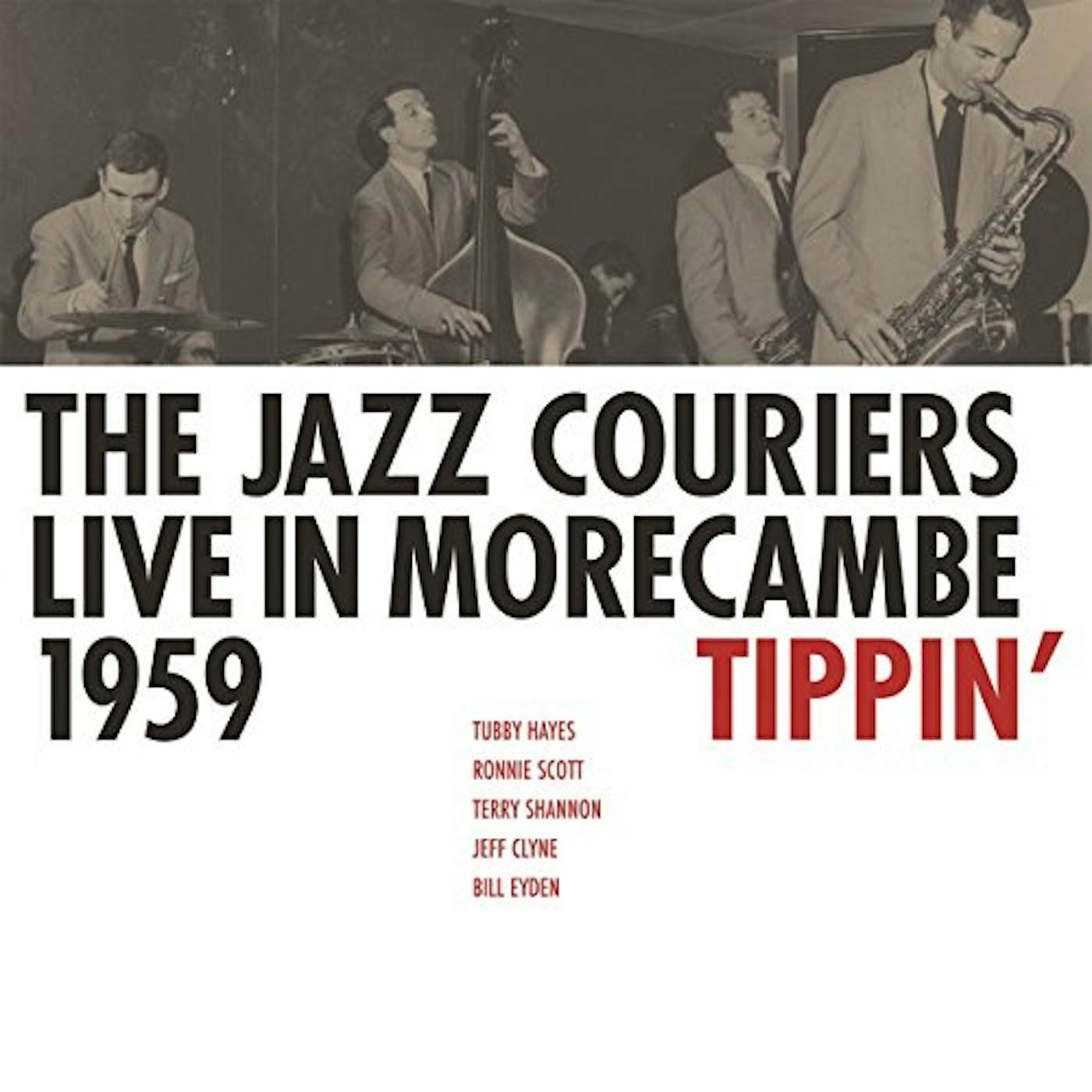 Jazz Couriers LIVE IN MORECAMBE 1959 - TIPPIN CD