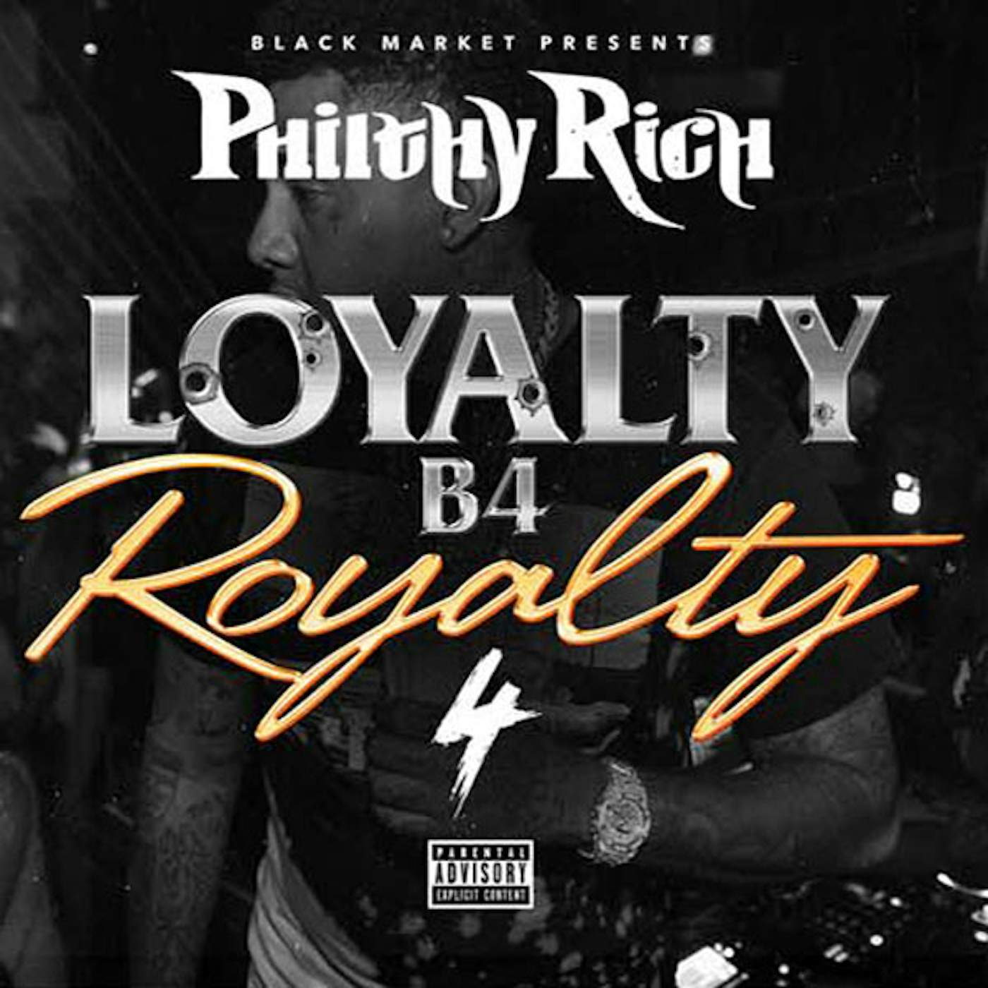 Philthy Rich LOYALTY B4 ROYALTY 4 CD