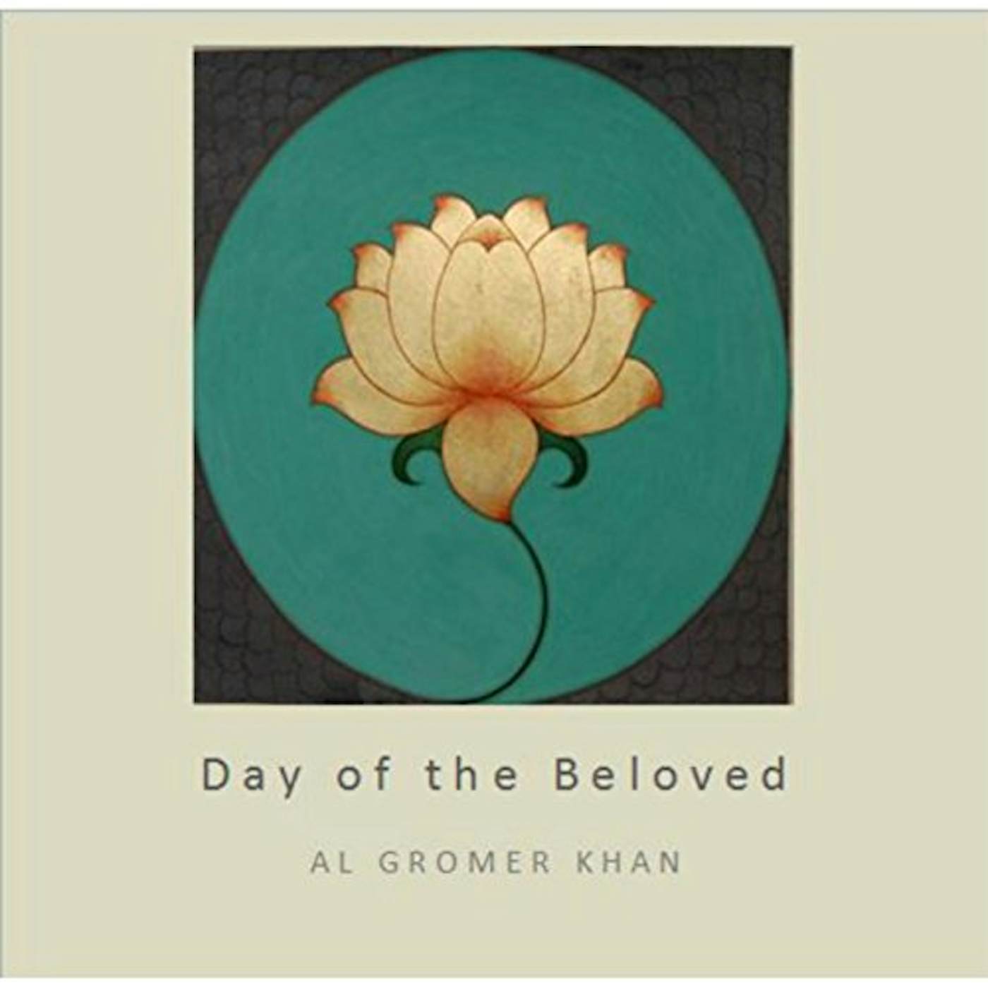 Al Gromer Khan DAY OF THE BELOVED CD