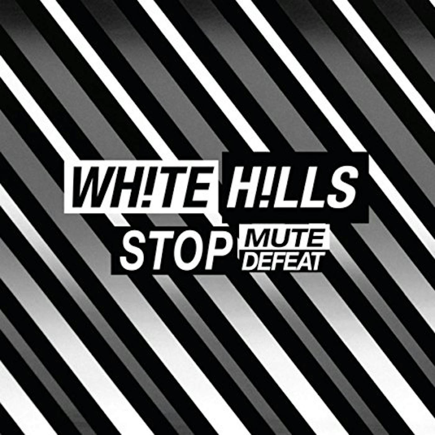 White Hills STOP MUTE DEFEAT CD