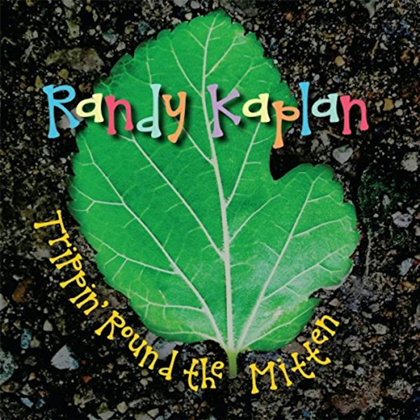 Randy Kaplan TRIPPIN ROUND THE MITTEN CD