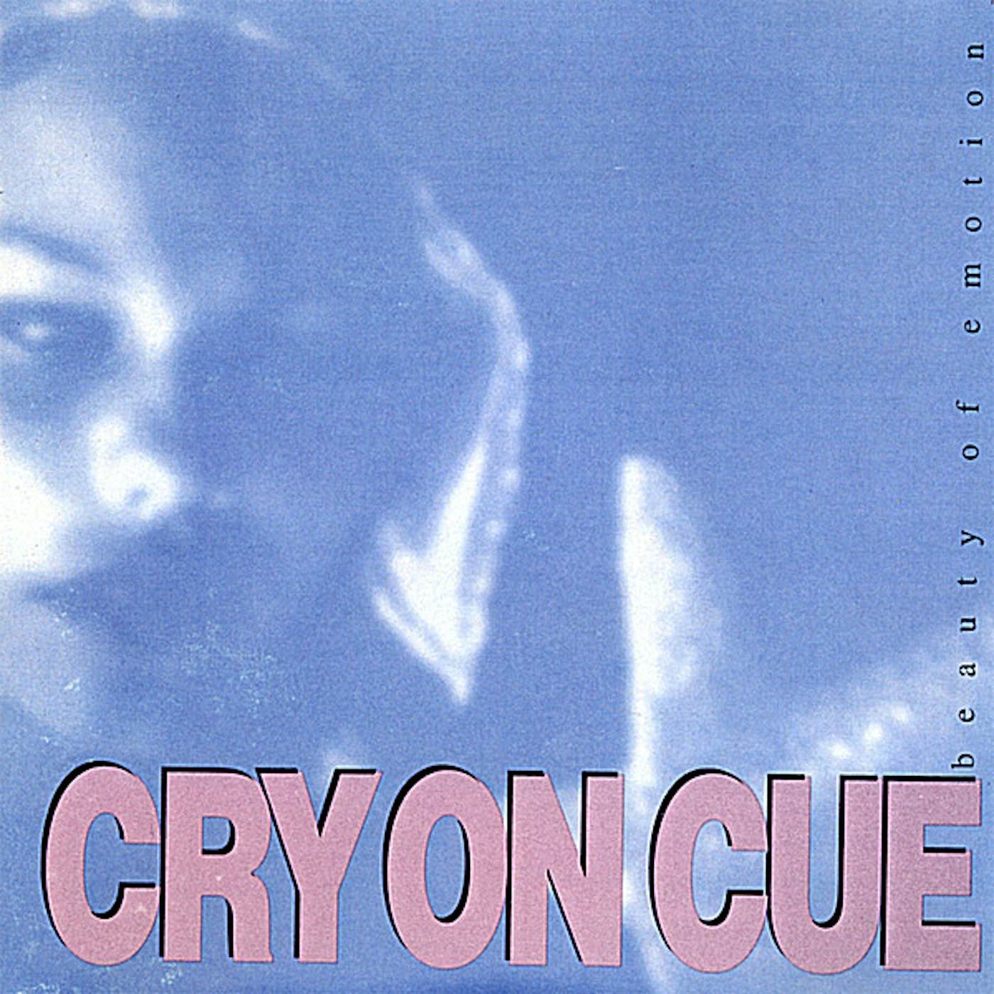 Cry On Cue BEAUTY OF EMOTION CD