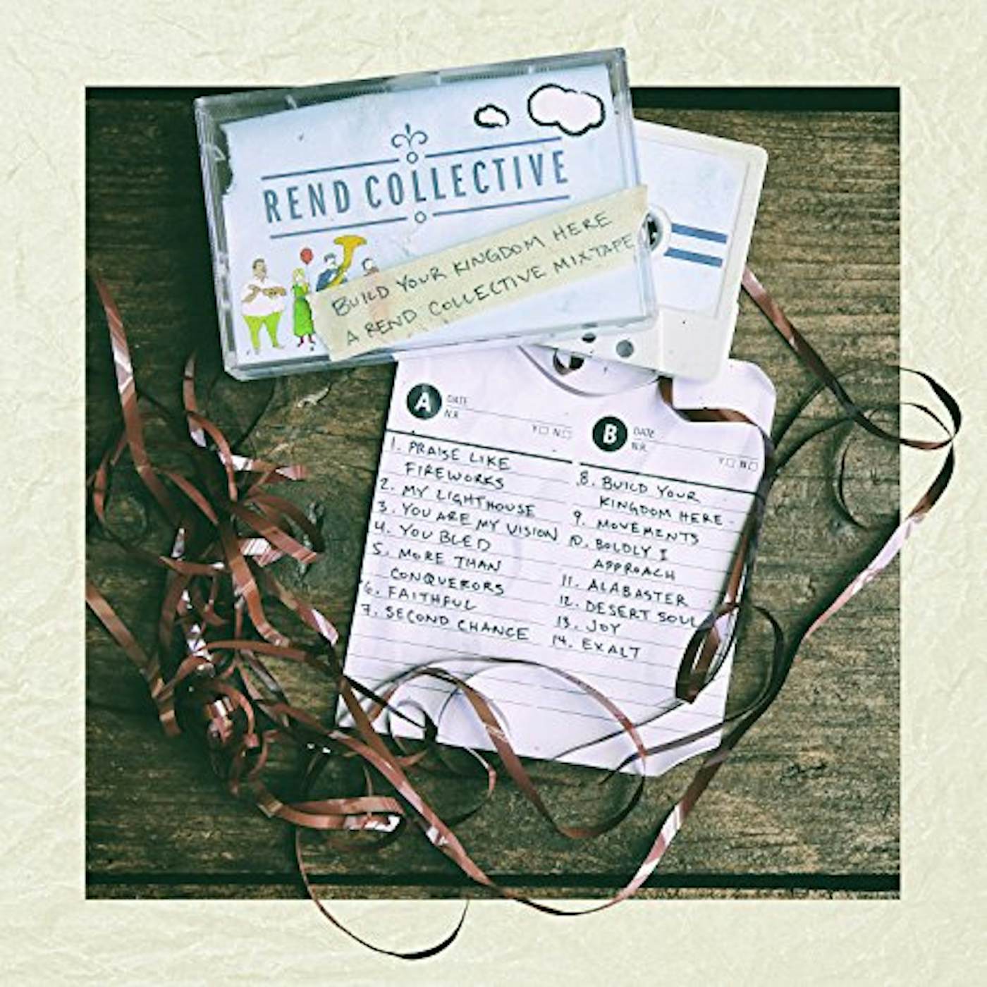 BUILD YOUR KINGDOM HERE: REND COLLECTIVE MIX TAPE CD