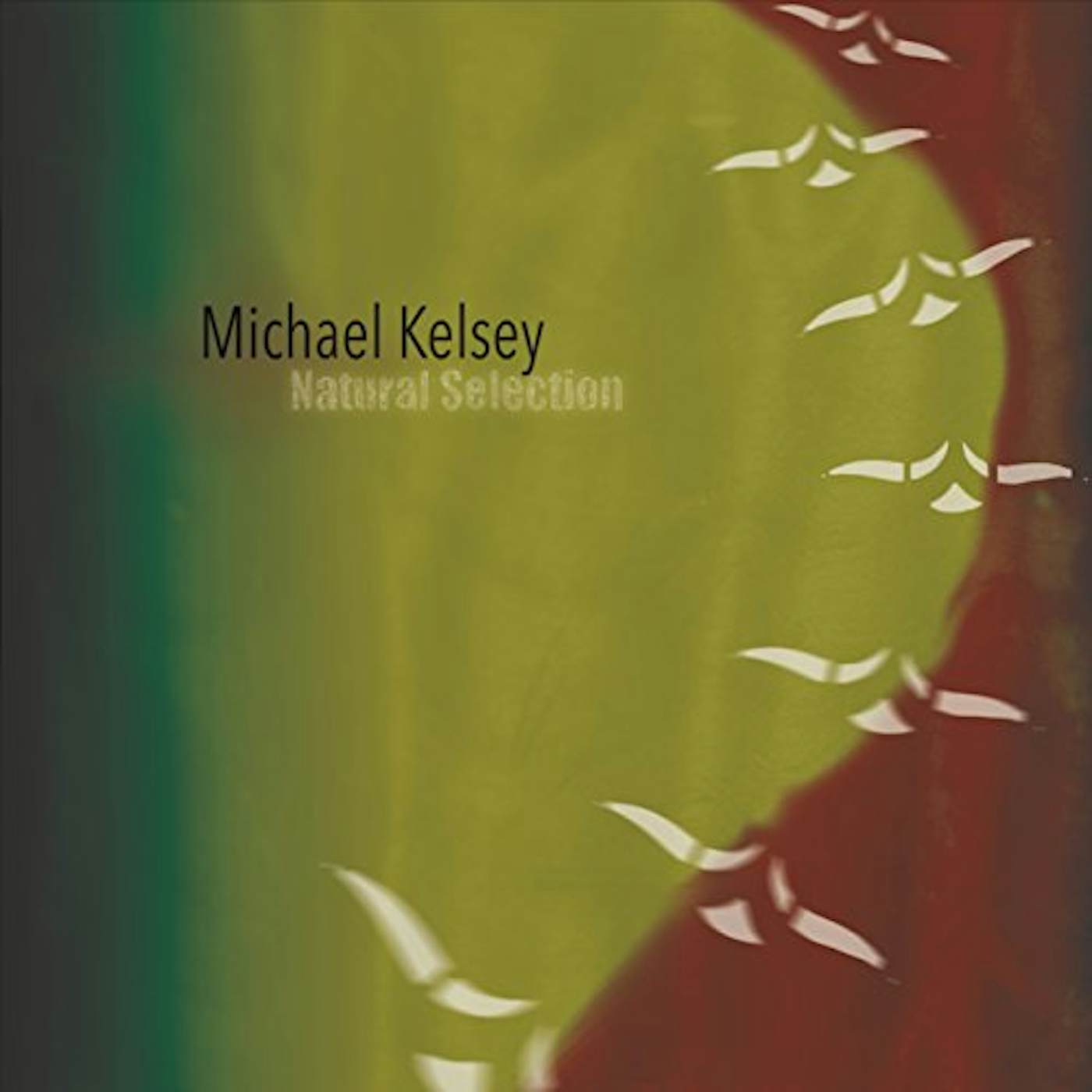 Michael Kelsey NATURAL SELECTION CD