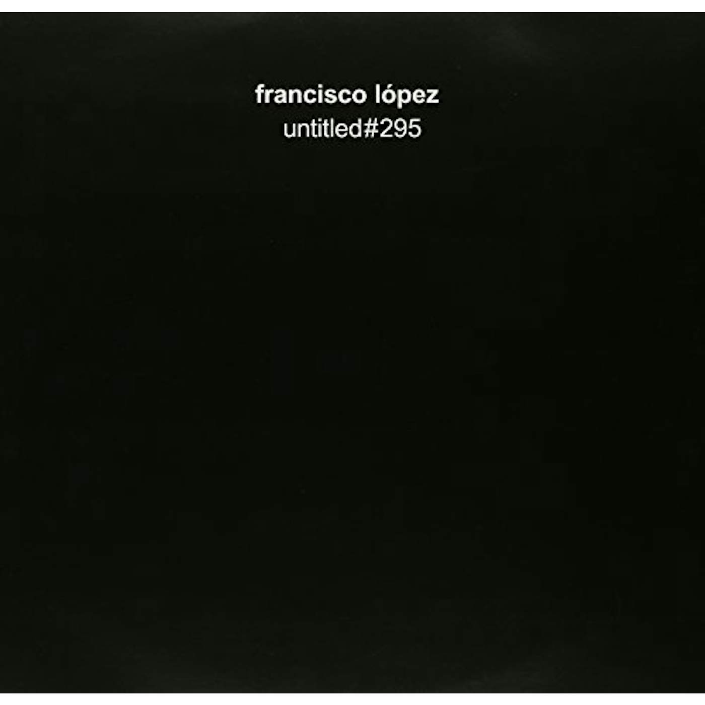 Francisco López UNTITLED#295 Vinyl Record