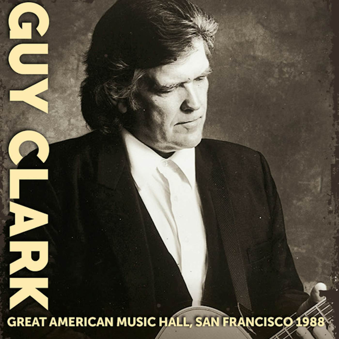 Guy Clark GREAT AMERICAN MUSIC HALL SAN FRANCISCO 1988 CD