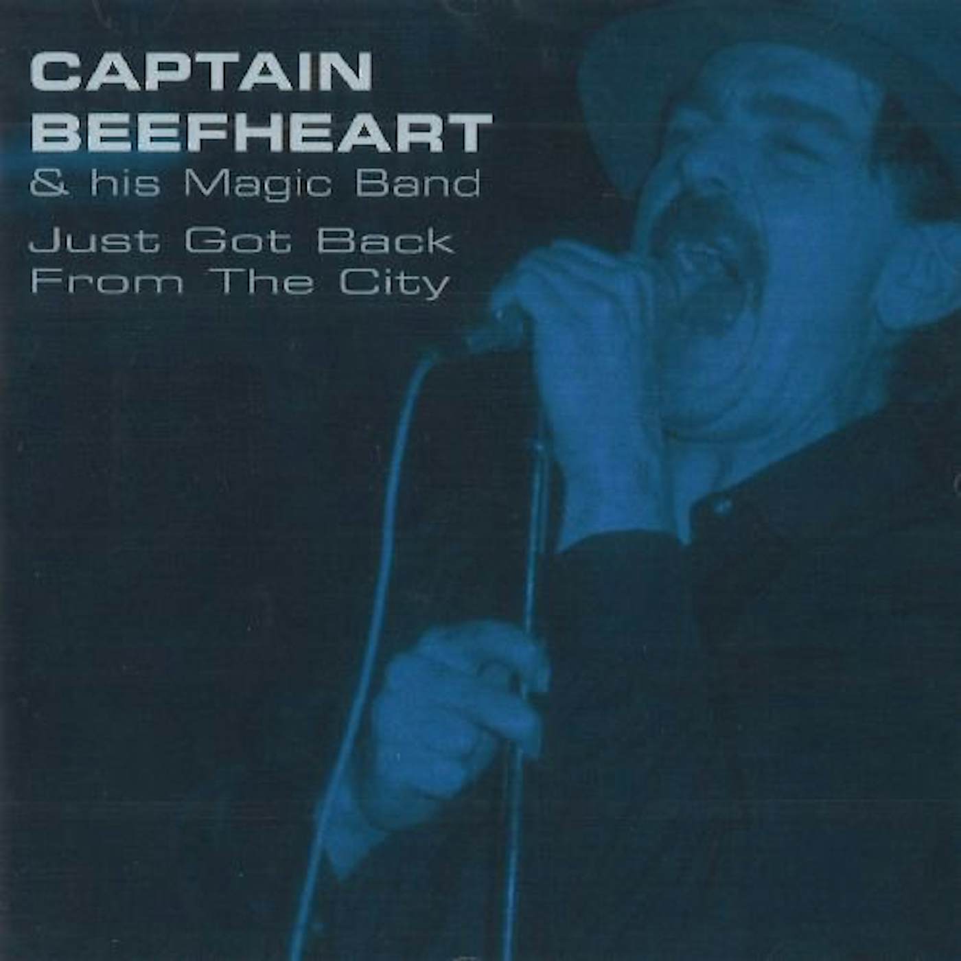 Captain Beefheart & His Magic Band JUST GOT BACK FROM THE CITY CD