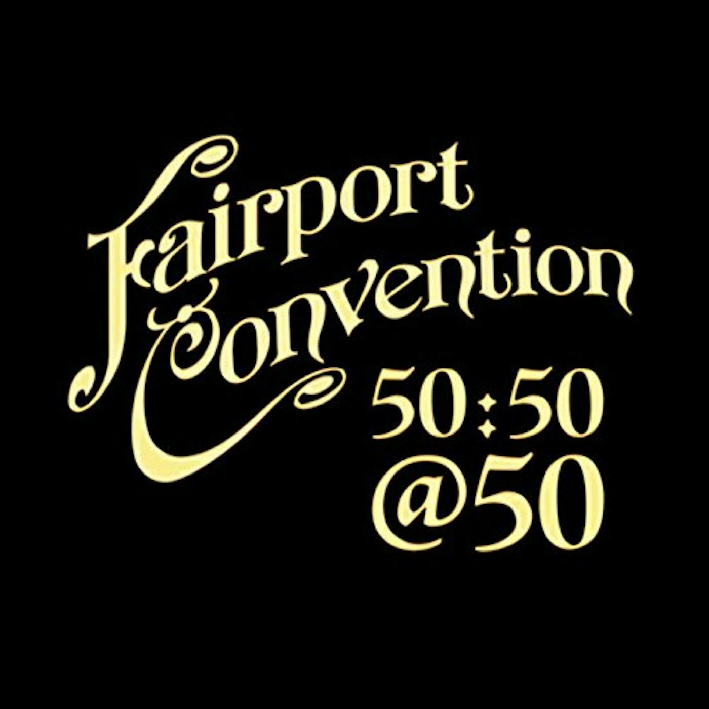 FAIRPORT CONVENTION 50:50@50 CD