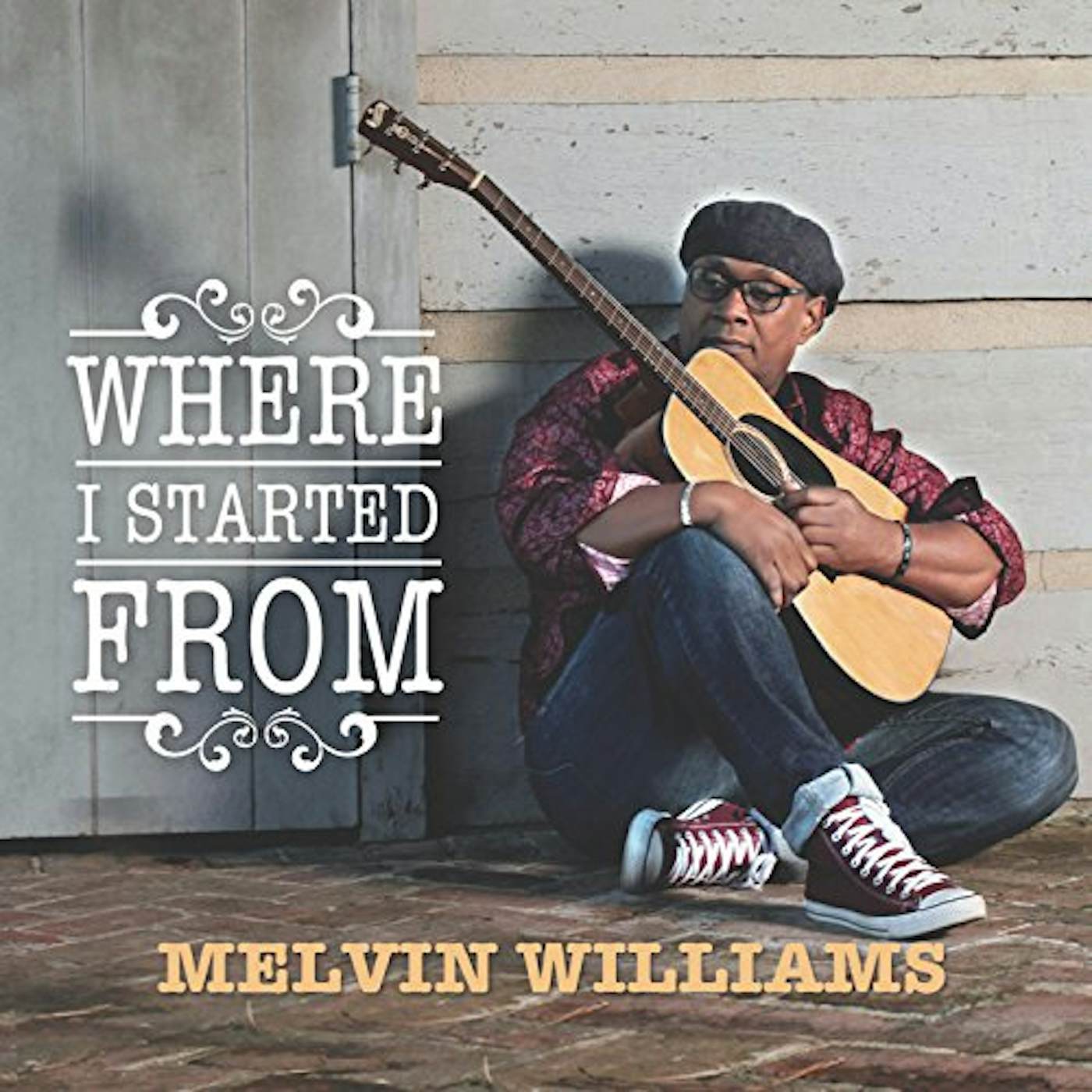Melvin Williams WHERE I STARTED FROM CD