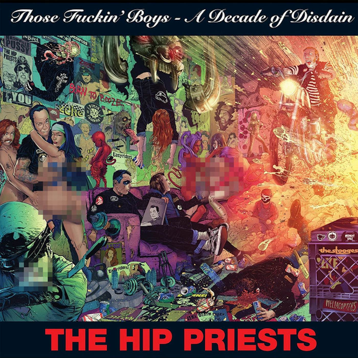 The Hip Priests THOSE FUCKIN' BOYS - A DECADE OF DISDAIN Vinyl Record