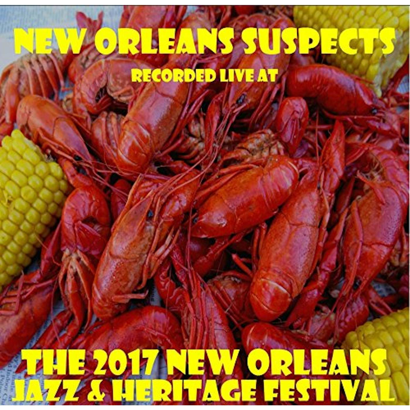 The New Orleans Suspects LIVE AT JAZZFEST 2017 CD
