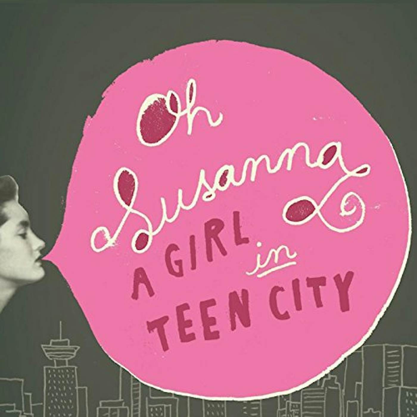 OH SUSANNA GIRL IN TEEN CITY Vinyl Record