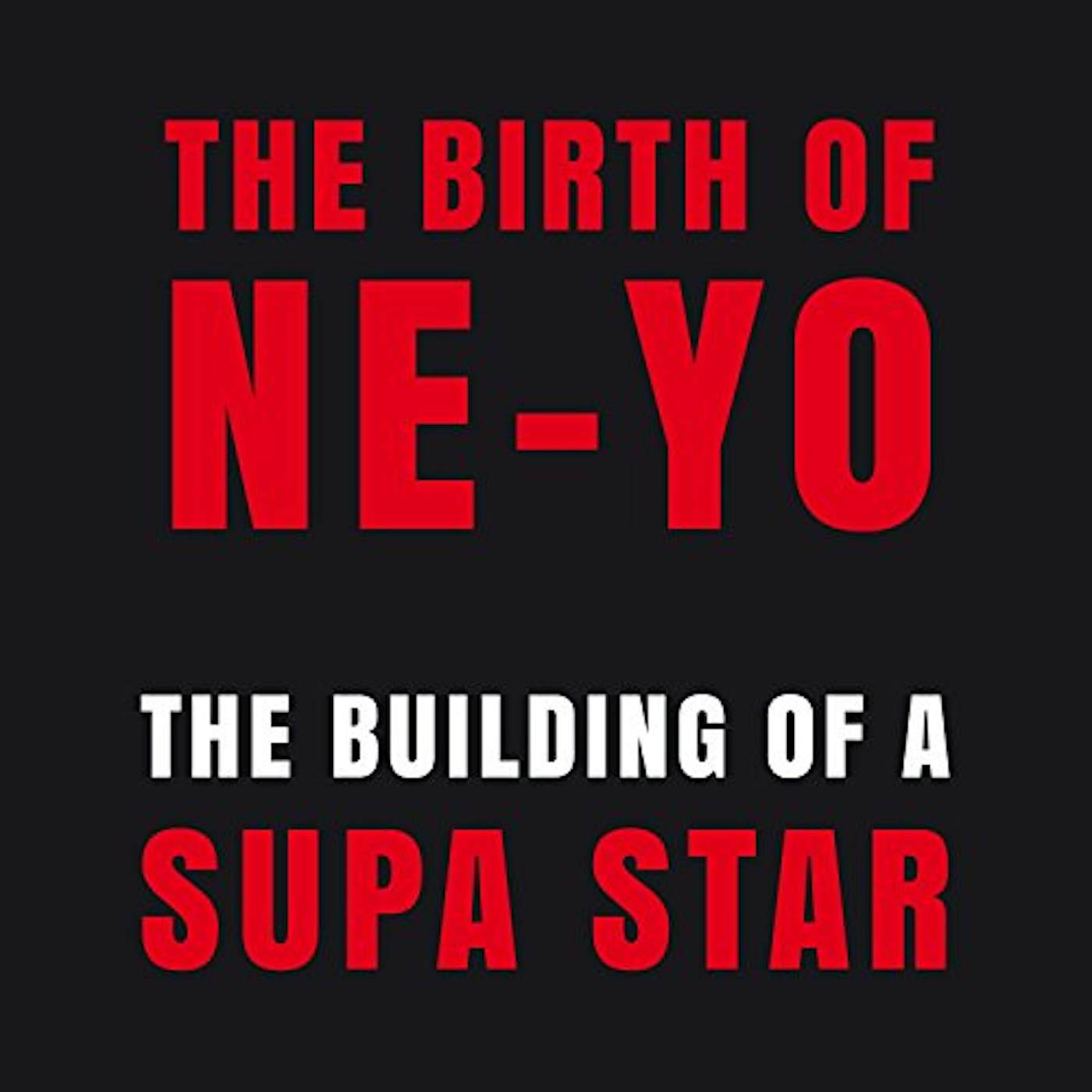 Ne-Yo BUILDING OF A SUPA STAR CD