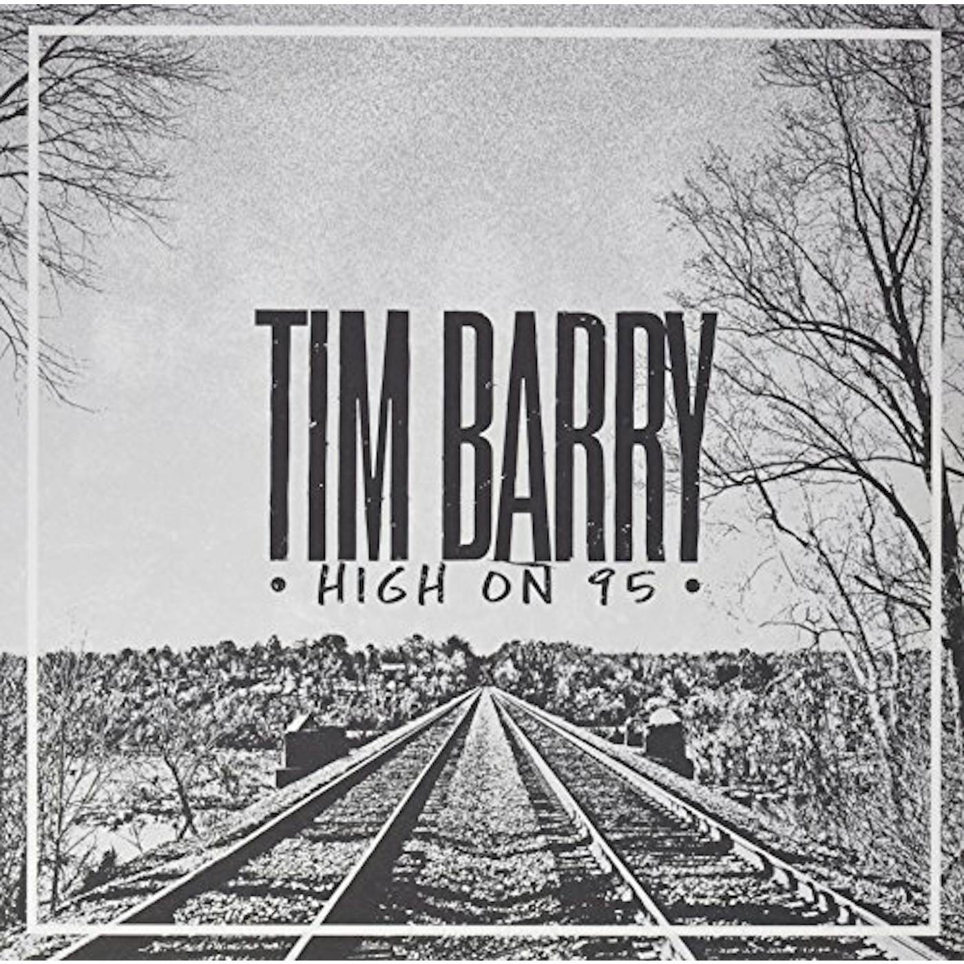 Tim Barry High on 95 Vinyl Record