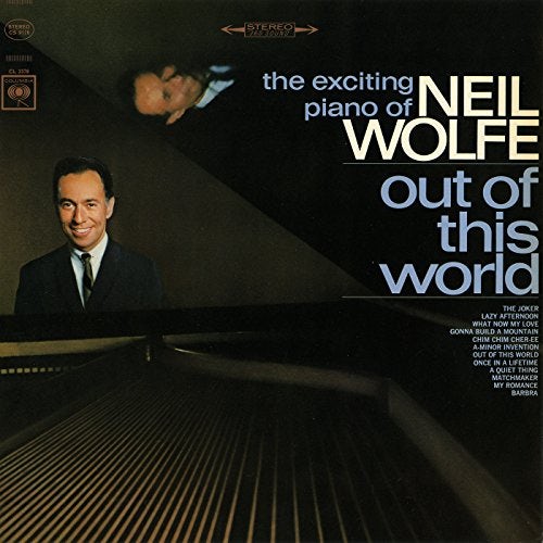 OUT OF THIS WORLD: EXCITING PIANO OF NEIL WOLFE CD