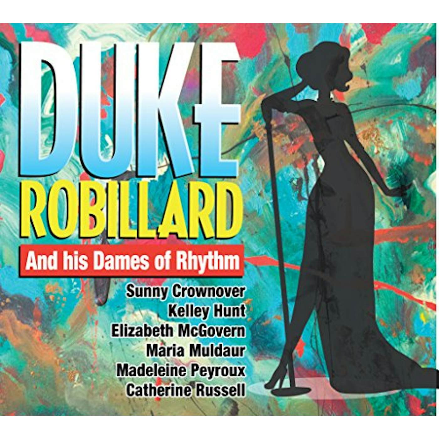 DUKE ROBILLARD AND HIS DAMES OF RHYTHM CD