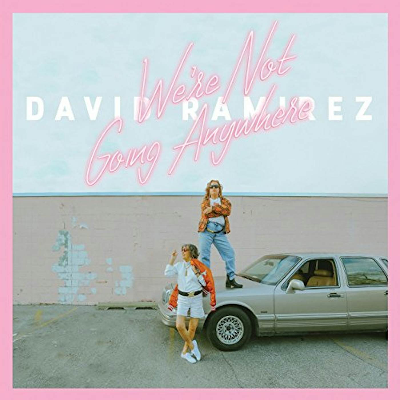 David Ramirez We're Not Going Anywhere Vinyl Record