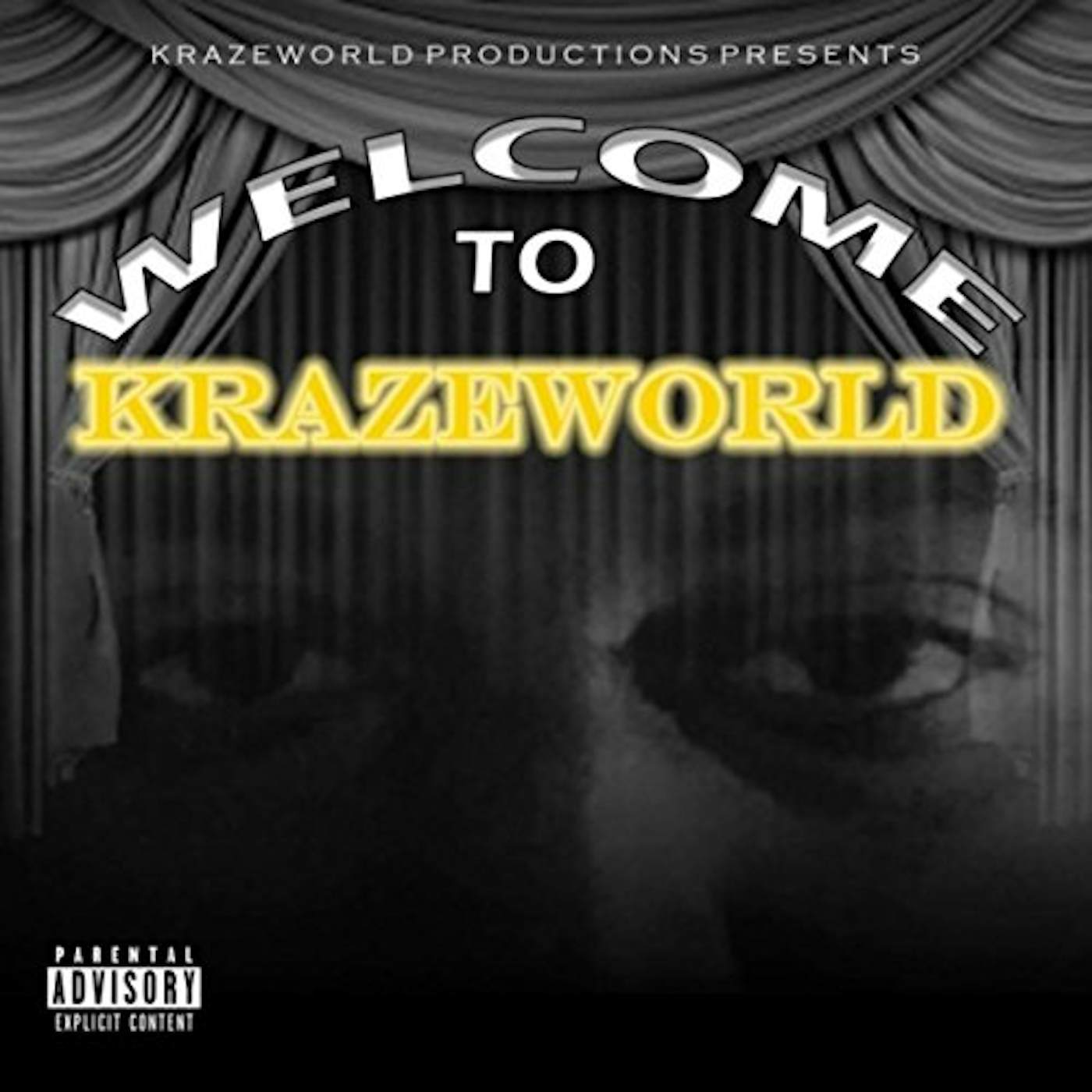 WELCOME TO KRAZEWORLD CD